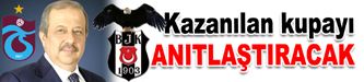 Kazanılan kupayı ANITLAŞTIRACAK