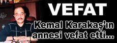 Kemal Karakaş’ın annesi vefat etti…