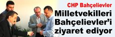 Milletvekilleri Bahçelievler’i ziyaret ediyor