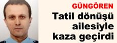 Tatil dönüşü ailesiyle kaza geçirdi…