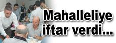 Şirinevler Mahalle Muhtarı Galip Karayiğit, iftar verdi