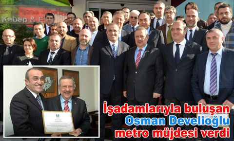 Osman Develioğlu'ndan metro müjdesi