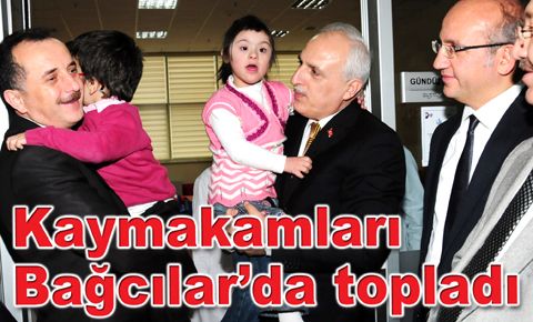39 ilçenin kaymakamı Bağcılar’da bir araya geldi