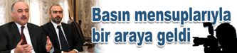 Karaman, yerel ve ulusal basın mensuplarıyla bir araya geldi