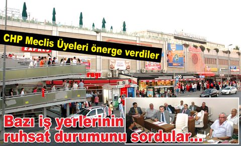 Bazı iş yerlerinin ruhsat durumunu sordular...
