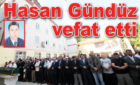 Bağcılar Belediye Meclis Üyesi Hasan Gündüz vefat etti