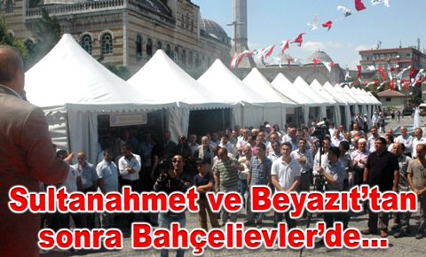 Sultanahmet ve Beyazıt’tan sonra Bahçelievler’de…