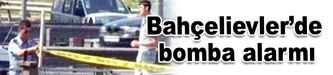 Bahçelievler'de bomba alarmı
