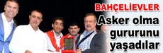 Asker olma gururunu yaşadılar