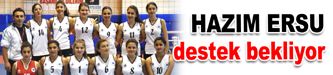 Hazım Ersu destek bekliyor