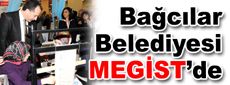 Bağcılar Belediyesi MEGİST’de…