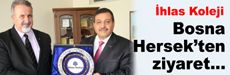 İhlas Koleji’ne Bosna Hersek’ten ziyaret