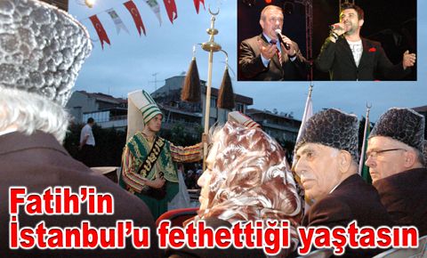 Fatih’in İstanbul’u fethettiği yaştasın