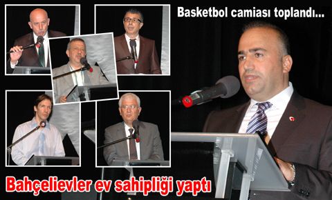 Basketbol camiası Bahçelievler'de toplandı