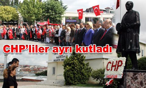 CHP’liler ayrı kutladı