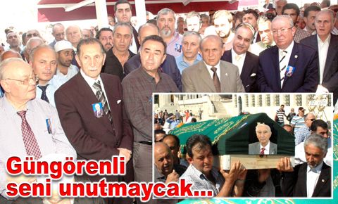 Güngören’in yaşayan tarihini, son yolculuğuna uğurladık