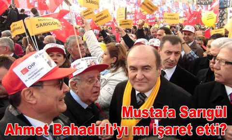 Mustafa Sarıgül, Ahmet Bahadırlı’yı mı işaret etti?