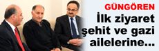 Bayramın İlk ziyareti şehit ve gazi ailelerine
