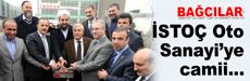 İSTOÇ Oto Sanayi Camii’nin temeli atıldı