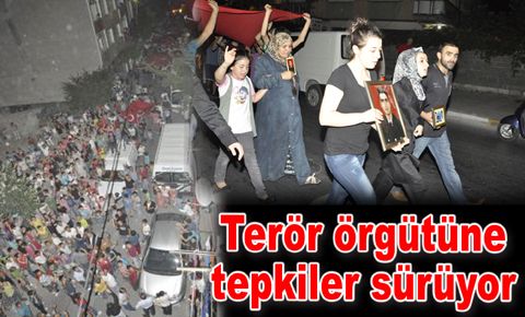 Terör örgütüne tepkiler sürüyor