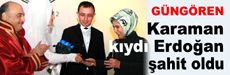 Karaman kıydı, Erdoğan şahit oldu