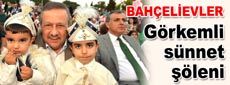 Bahçelievler'de görkemli sünnet şöleni…