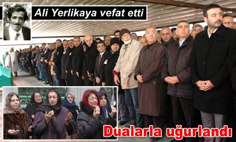Ali Yerlikaya, son yolculuğuna uğurlandı