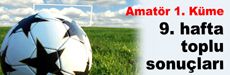 Amatör 1. Küme 9. hafta toplu sonuçları
