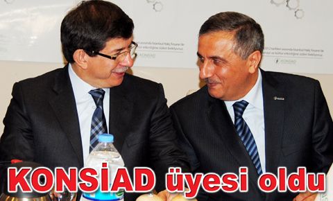 Bakan Davutoğlu, KONSİAD üyesi oldu