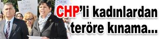 CHP’li kadınlardan teröre kınama…