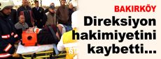 Direksiyon hakimiyetini kaybetti…