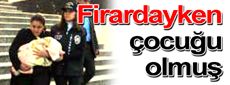 Cinayet Zanlılarının Firardayken Çocuğu Olmuş