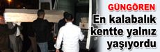En kalabalık kentte yalnız yaşıyordu...