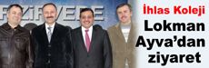 Lokman Ayva’dan İhlas Koleji’ne ziyaret