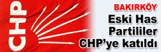 Eski Has Partili 200 kişi CHP'ye katıldı!