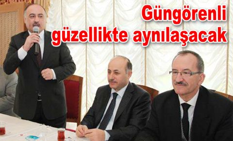 Güngörenli güzellikte aynılaşacak