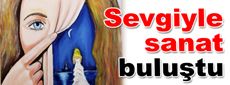Sevgiyle sanat buluştu