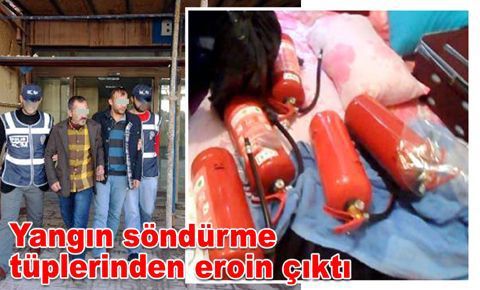 Yangın söndürme tüplerinden eroin çıktı