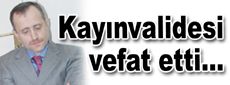 Şaban Aydın’ın kayınvalidesi vefat etti