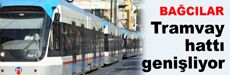 Bağcılar tramvay hattı genişliyor