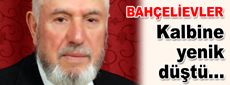 Şevki Çakmak kalbine yenik düştü…