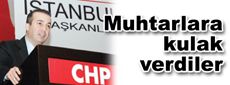 CHP Milletvekilleri İstanbul’daki muhtarlarla bir araya geldi