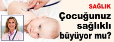 Çocuğunuz sağlıklı büyüyor mu?