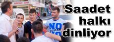 Saadet Bağcılar halkı dinliyor