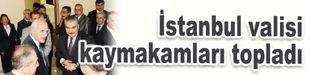 Vali Mutlu, Kaymakamları topladı