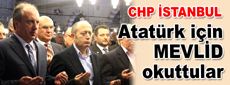 CHP, Atatürk için mevlid okuttu…