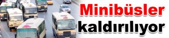 İstanbul'da Minibüsler kaldırılıyor!