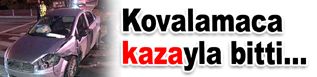 Kovalamaca kazayla bitti…