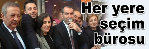 Her yere seçim bürosu…