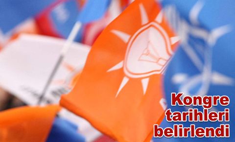 AK Parti ilçe kongrelerinin tarihi belirlendi